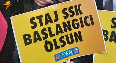 Staj ve Çıraklık Mağdurları'ndan çağrı: Staj giriş tarihimiz SSK başlangıcı olsun